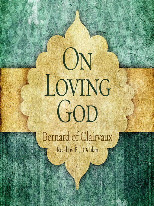 Title details for On Loving God by Saint Bernard Bernard of Clairvaux - Wait list